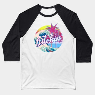 aesthetic bitchin' Baseball T-Shirt